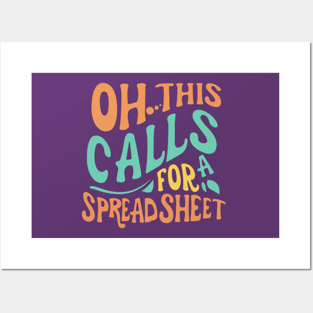 Oh This Calls For A Spreadsheet typography design Wall Art by A Floral Letter Capital letter A | Monogram, Sticker